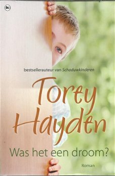 HAYDEN TOREY**WAS HET EEN DROOM ?**BESTSELLER AUTEUR VAN **SCHADUWKINDEREN**THE HOUSE OF BOOKS**