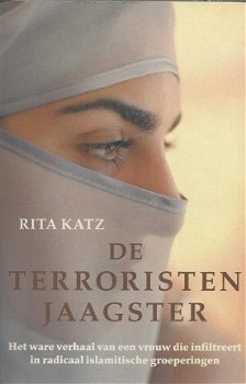 RITA KATZ **DE TERRORISTENJAAGSTER** ***HET WARE VERHAAL VAN EEN VROUW DIE INFILTREERT IN RADICAAL - 1