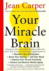 Jean Carper - Your Miracle Brain (Hardcover/Gebonden) Engelstalig - 1