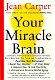 Jean Carper - Your Miracle Brain (Hardcover/Gebonden) Engelstalig - 1 - Thumbnail