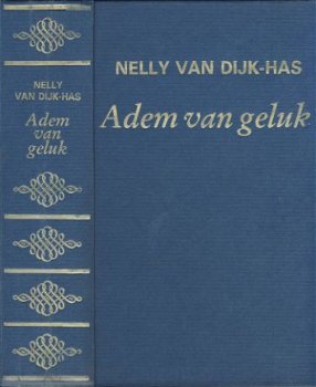 NELLY VAN DIJK-HAS**ADEM VAN GELUK**1.ALS LICHTENDE STERREN. - 1