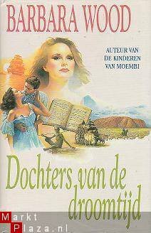 Barbara Wood - Dochters van de droomtijd - 1