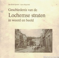 Geschiedenis van de Lochemse straten in woord en beeld