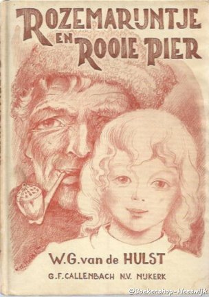 Hulst, W.G. van de - Rozemarijntje en Rooie Pier 7e druk - nr. 1