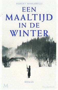 Hubert Mingarelli - Een Maaltijd In De Winter (Hardcover/Gebonden) - 1