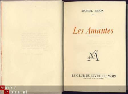 MARCEL BRION**LES AMANTES**LE CLUB DU LIVRE DU MOIS*ALBIN MI - 2