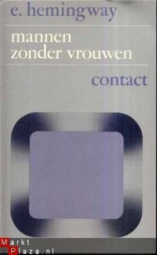 ERNEST HEMINGWAY**MANNEN ZONDER VROUWEN**CONTACT*AMSTERDAM*