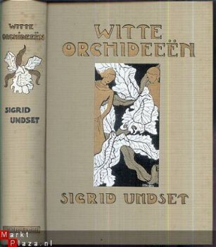 SIGRID UNDSET**WITTE ORCHIDEEEN**SPLENDIDE GOUD-OPDRUK.!!! - 1