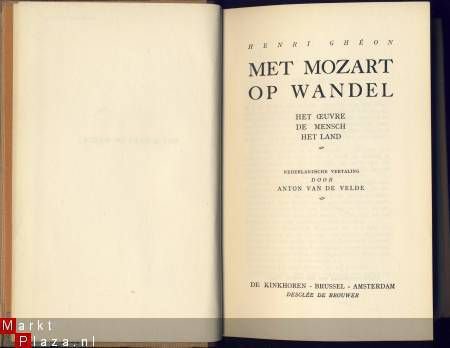 HENRI GHEON**MET MOZART OP WANDEL*1.HET OEUVRE*2.DE MENSCH. - 2