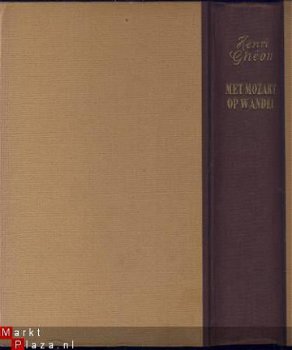 HENRI GHEON**MET MOZART OP WANDEL*1.HET OEUVRE*2.DE MENSCH. - 5