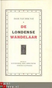 DAAN VAN DER VAT**DE LONDONSE WANDELAAR**MCMLIV*1954** - 2