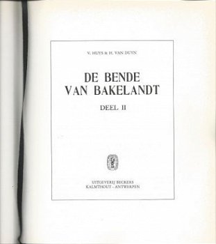 V. HUYS & H. VAN DUYN**DE BENDE VAN BAKELANDT**DEEL I + II * - 6