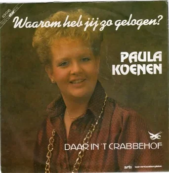 Paula Koenen ‎: Waarom Heb Jij Zo Gelogen (1986) - 1