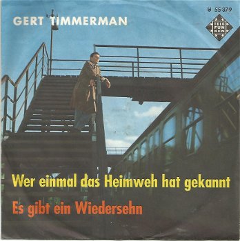 Gert Timmerman ‎– Wer Einmal Das Heimweh Hat Gekannt (1963) - 1