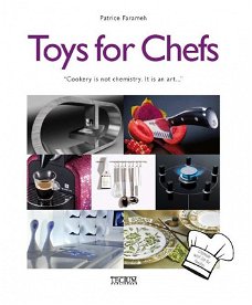 Patrice Farameh  -  Toys For Chefs  (Hardcover/Gebonden)  Engelstalig/Franstalig/Nederlandstalig