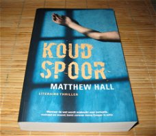 Matthew Hall - Koud Spoor