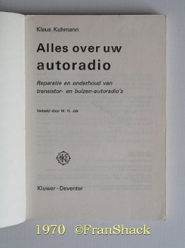 [1970] Alles over uw autoradio, Kuhmann, Kluwer - 2