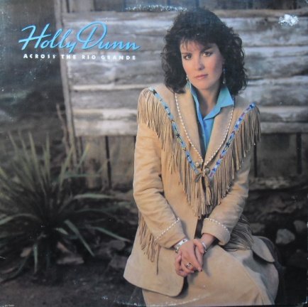Holly Dunn / Across the Rio Grande - nr. 1