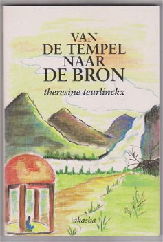 Theresine Teurlinckx: Van de tempel naar de bron - 1