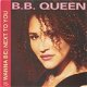 B. B. Queen : (I Wanna Be) Next To You (1991) - 1 - Thumbnail
