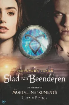 STAD VAN BEENDEREN, KRONIEKEN VAN DE ONDERWERELD deel 1 - Cassandra Clare - 1