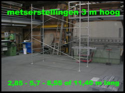 stellingen 3 m H x 2,85-5,70-8,55 of 11,40 m lang x 1,25 m B - steiger