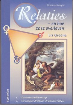 Liz Greene: Relaties - en hoe ze te overleven - 1