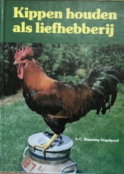 Kippen houden als liefhebberij, A.C.Banning-Vogelpoel - 1