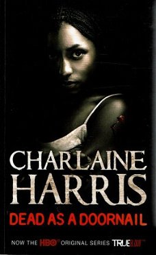 Charlaine Harris = Dead as a doornail  ENGELS ! (Sookie Stackhouse)