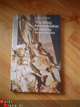 The Whig interpretation of history by Herbert Buttersfield - 1