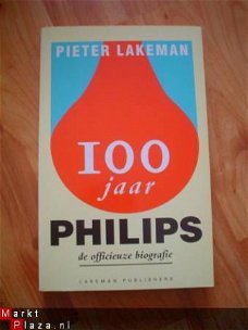 100 jaar Philips door Pieter Lakeman
