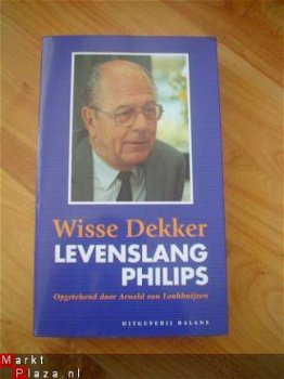 Wisse Dekker, Levenslang Philips door Van Lonkhuijzen - 1