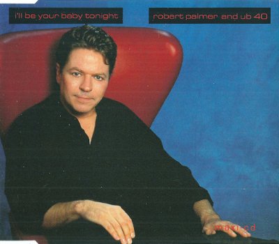 CD Single Robert Palmer And UB40 ‎ I'll Be Your Baby Tonight - 1