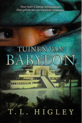 TUINEN VAN BABYLON - T.L. Higley - nr. 1