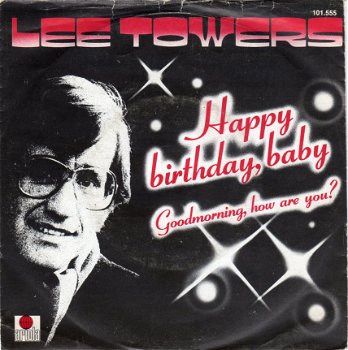 Lee Towers : Happy Birthday, Baby (1980) - 0