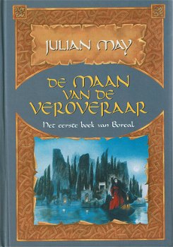Julian May = De maan van de veroveraar - eerste boek Boreal - 0