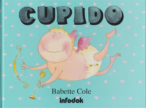CUPIDO - Babette Cole - 0