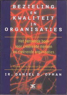 Daniel D. Ofman: Bezieling en kwaliteit in organisaties