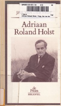 Jan van der Vegt; Adriaan Roland Holst; ISBN 9068011502 - 1