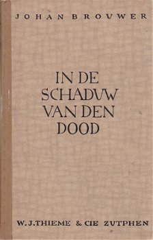 Johan Brouwer; In de schaduw van den dood - 1