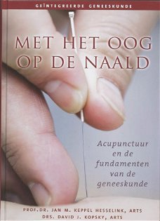 Jan M. Keppel Hesselink  -  Met Het Oog Op De Naald  (Hardcover/Gebonden)