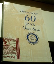 Amersfoort 60 jaar onze stad 1932-1992(Keimpe Koopmans).