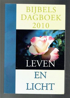 Bijbels dagboek 2010: Leven en licht (diverse auteurs)
