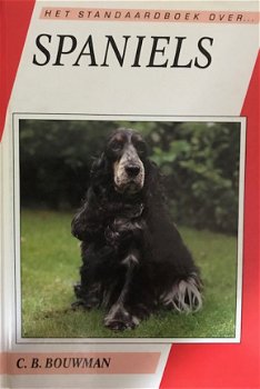 Het standaardboek over Spaniels, C.B.Bouwman - 1