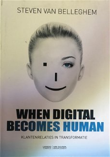When digital becomes human, Steven Van Belleghem