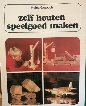Zelf houten speelgoed maken, Heinz Graesch - 1