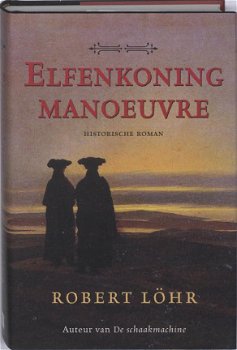 Robert Löhr - Elfenkoning Manoeuvre (Hardcover/Gebonden) - 1