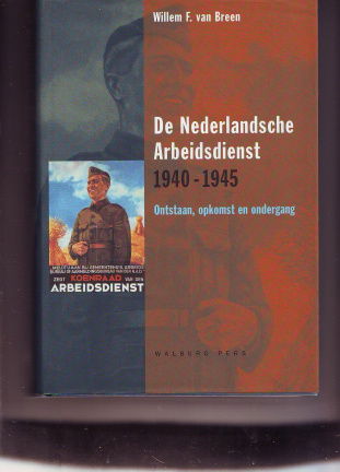 De Nederlandsche Arbeidsdienst 1940-1945 - nr. 1