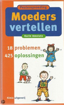 Karin Amstutz - Moeders Vertellen Peuteropvoeding (Hardcover/Gebonden) - 1