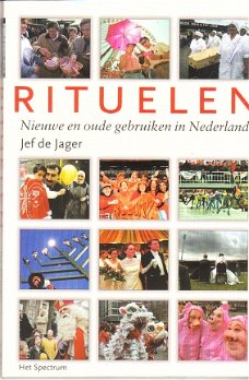 Rituelen, nieuwe en oude gebruiken in Nederland, J. de Jager